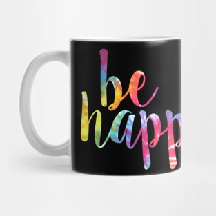 Be Happy Tie Dye Mug